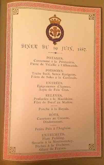 Este cardápio é de um jantar dado pelo Príncipe de Gales, em Marlborough House em 1887: O francês como a língua oficial das grandes mesas.